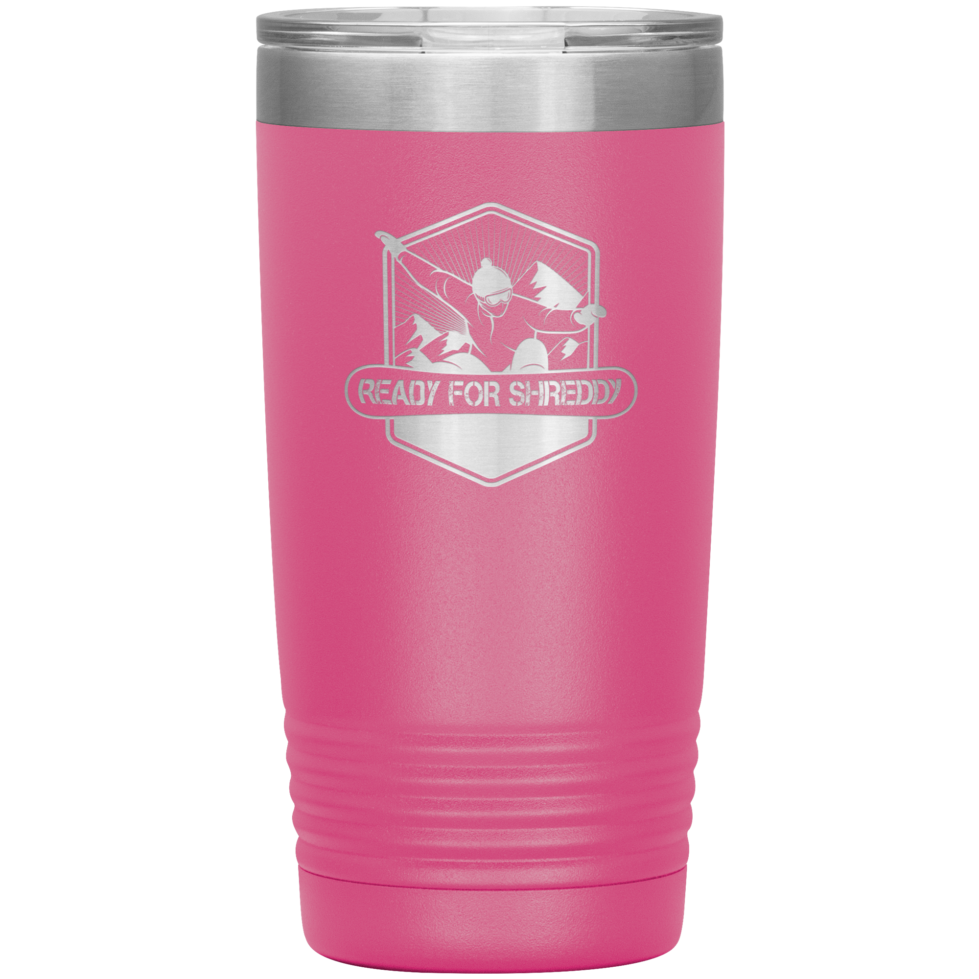 Ready For Shreddy Snowboard 20oz Tumbler - Powderaddicts