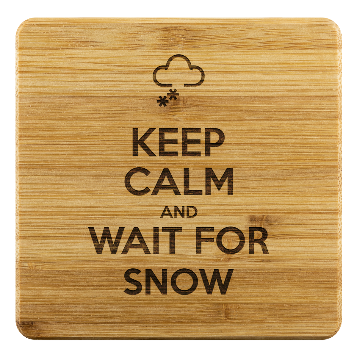 Keep Calm And Wait For Snow Bamboo Coaster - Powderaddicts