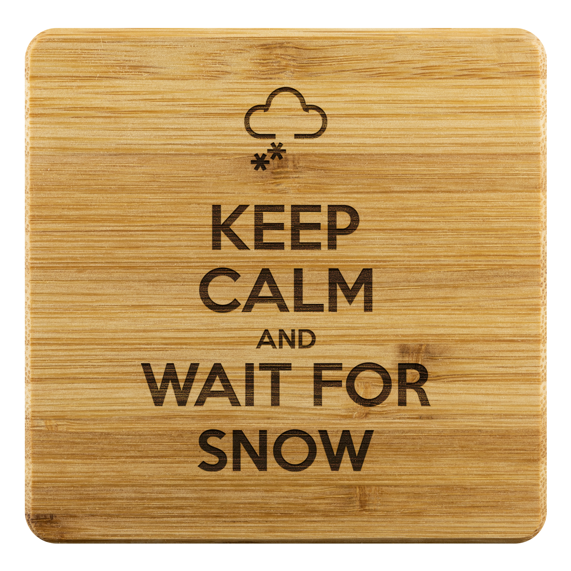 Keep Calm And Wait For Snow Bamboo Coaster - Powderaddicts