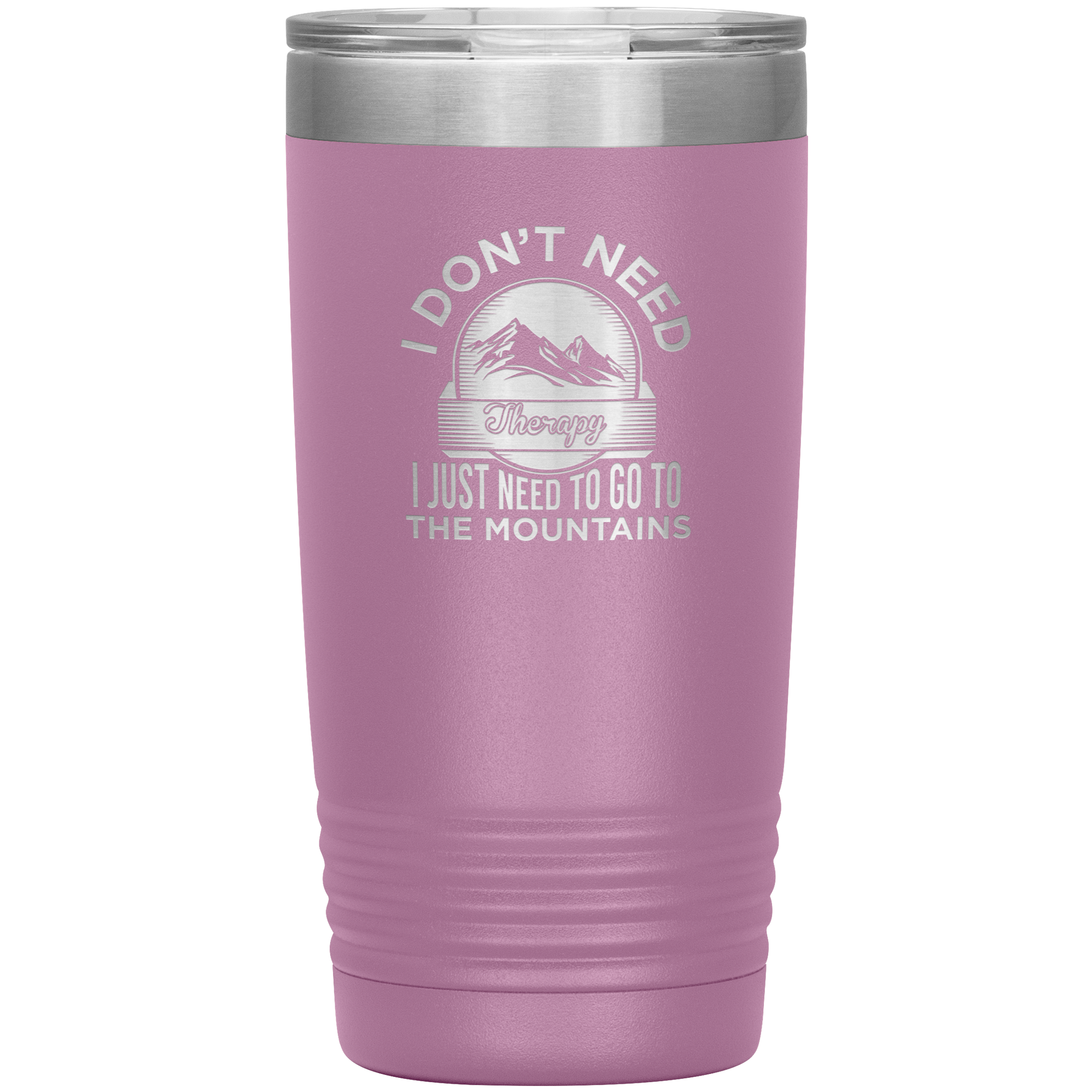 I Don't Need Therapy I Just Need To Go To The Mountains 20oz Tumbler - Powderaddicts