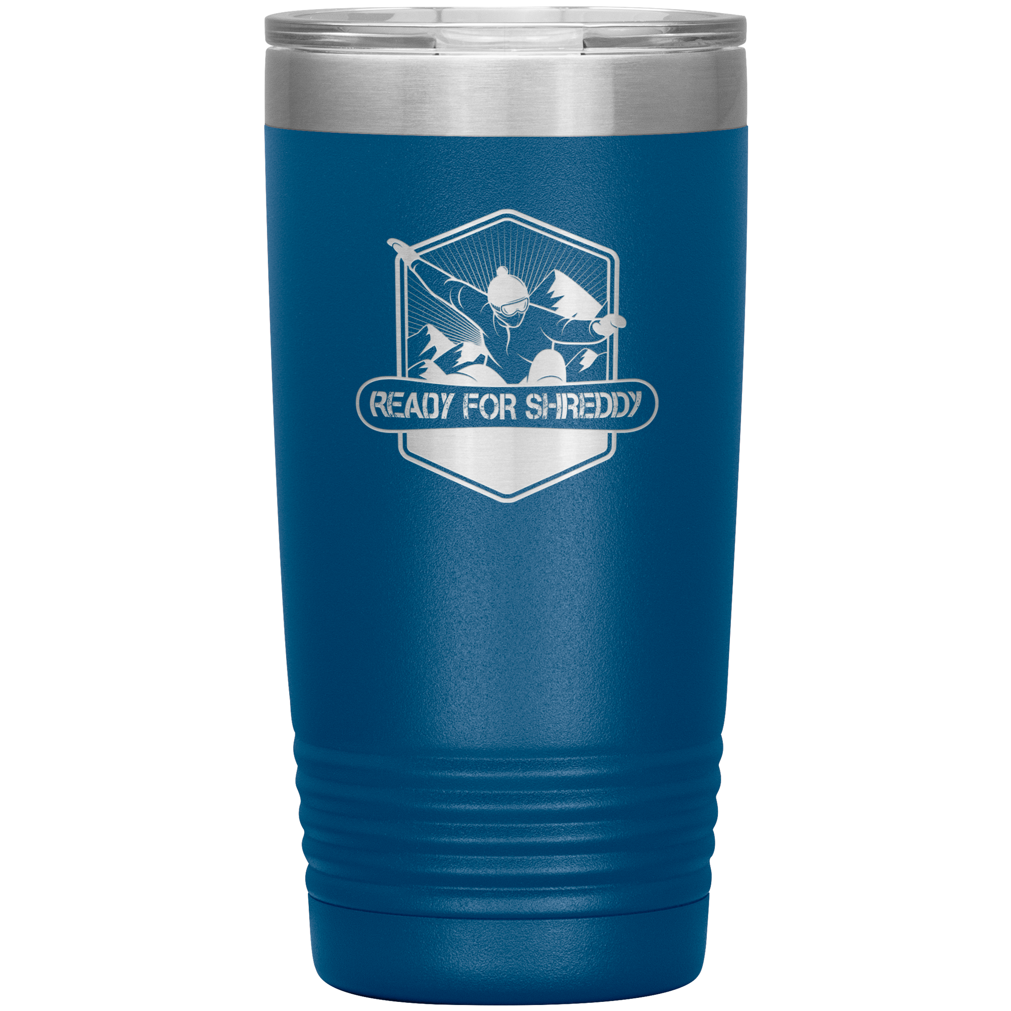 Ready For Shreddy Snowboard 20oz Tumbler - Powderaddicts