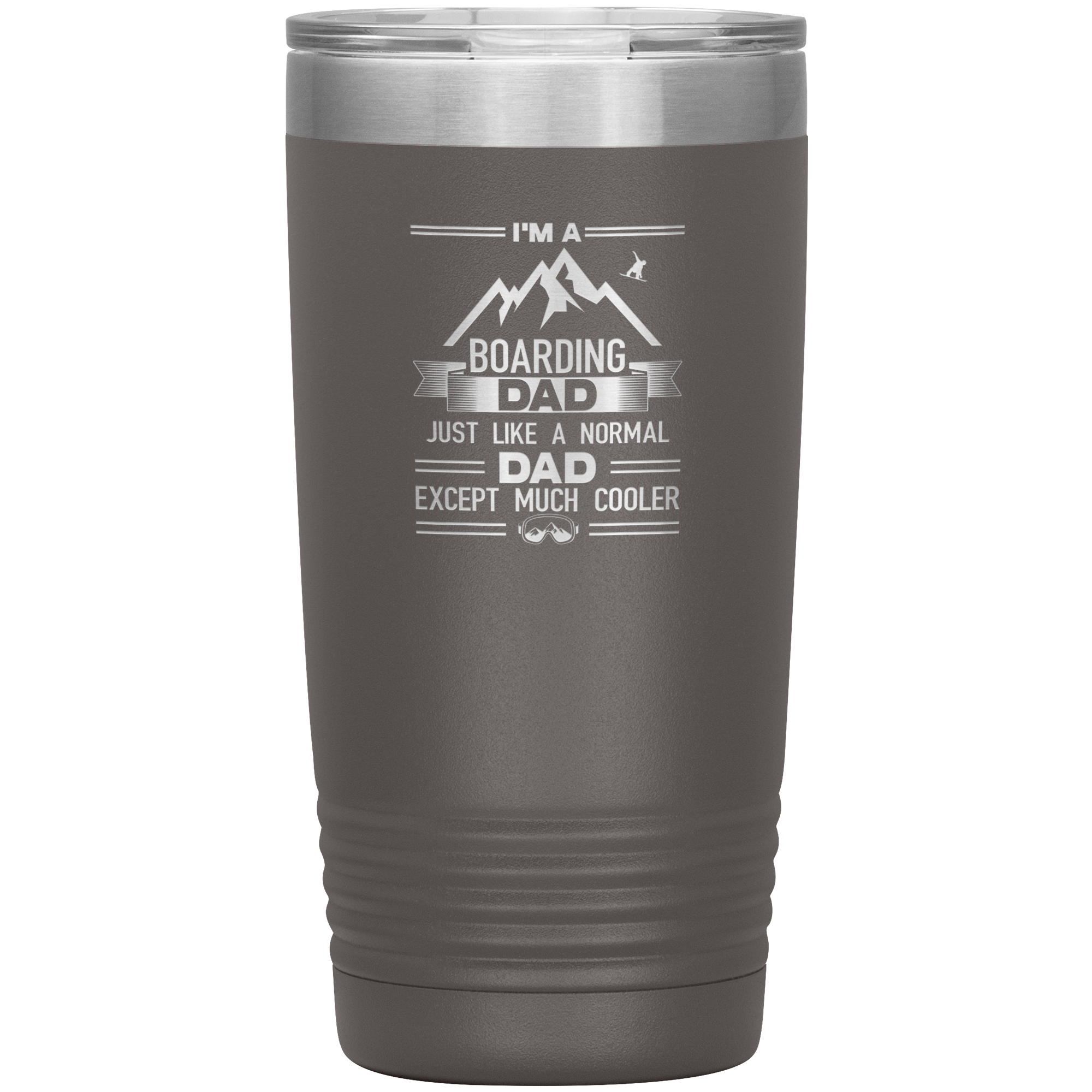 I'm A Boarding Dad Except Much Cooler 20oz Tumbler - Powderaddicts