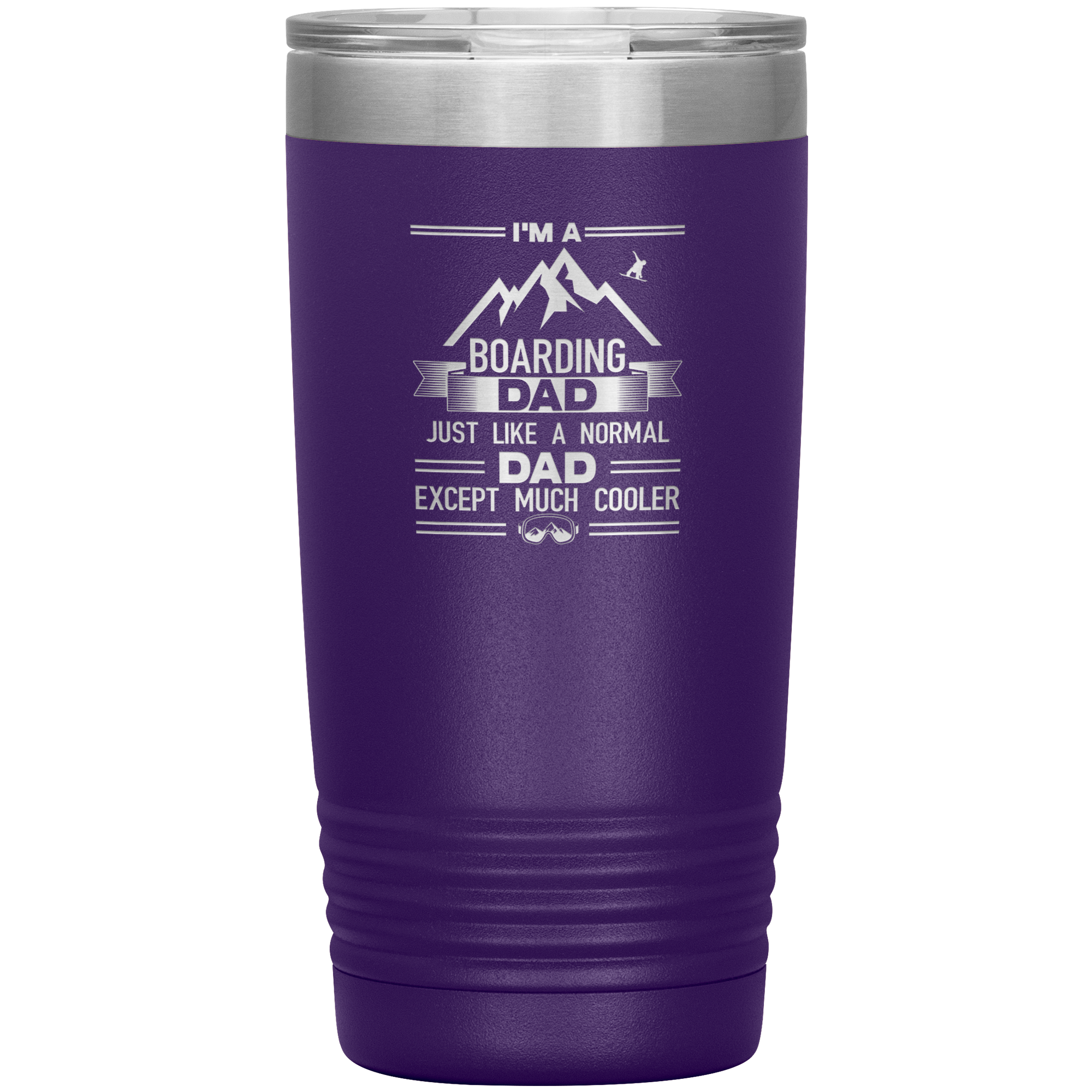 I'm A Boarding Dad Except Much Cooler 20oz Tumbler - Powderaddicts