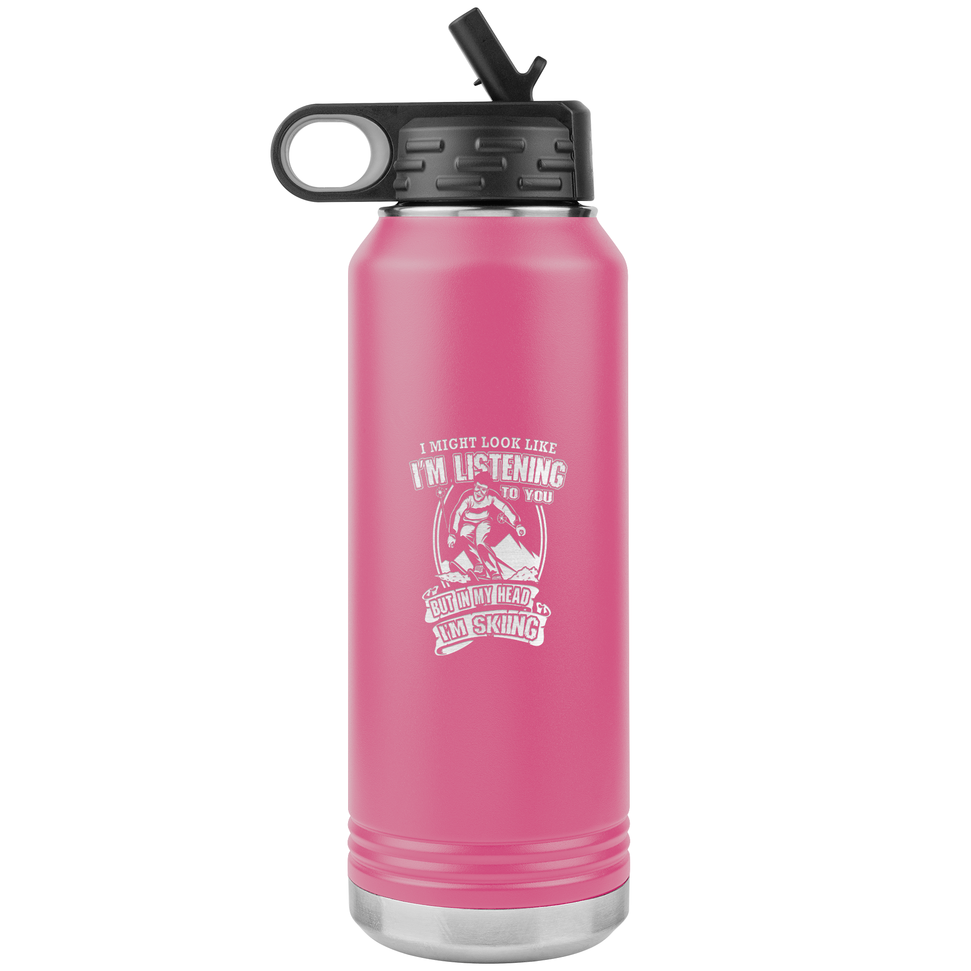 I Might Look Like I'm Listening To You 32oz Water Bottle Tumbler - Powderaddicts