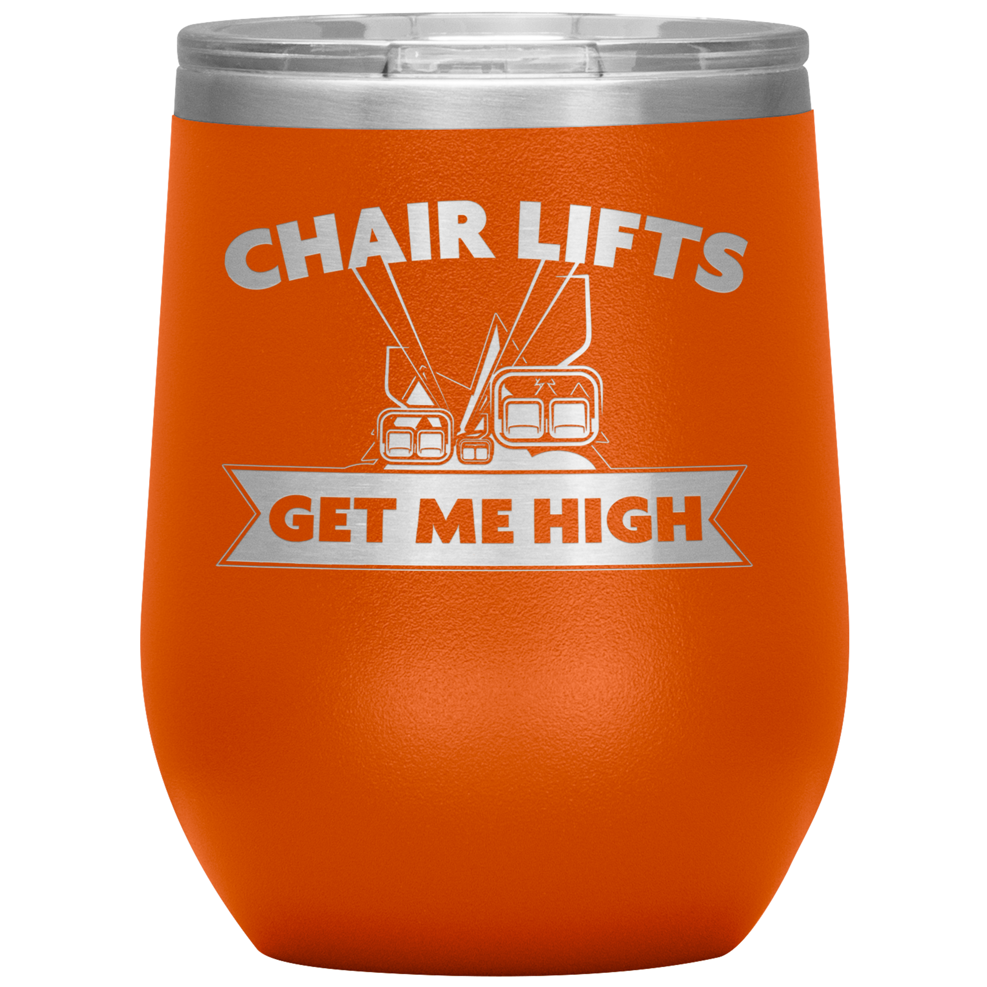 Chairlifts Get Me High Wine 12oz Tumbler - Powderaddicts