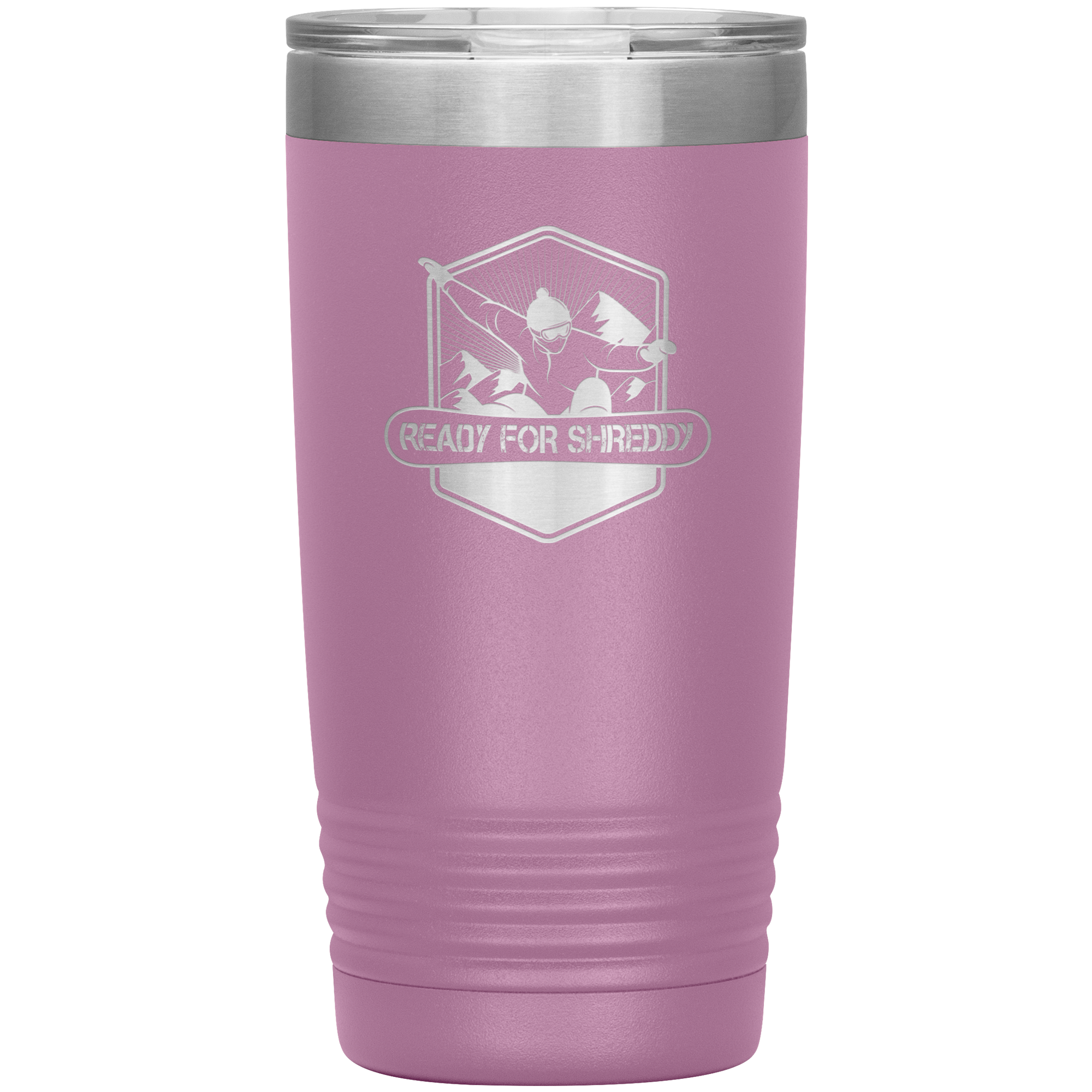 Ready For Shreddy Snowboard 20oz Tumbler - Powderaddicts