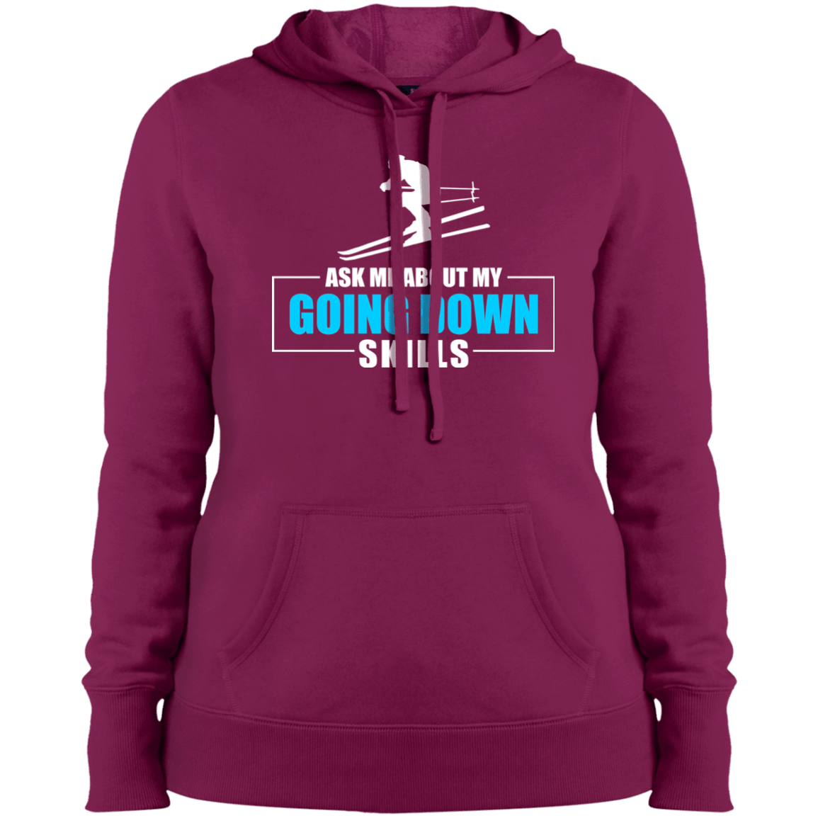 Ask Me About My Going Down Skills - Ski Hoodies - Powderaddicts