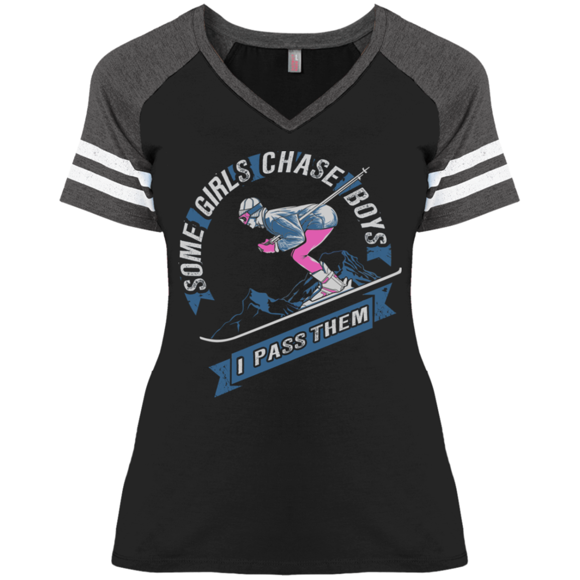 SOME GIRLS CHASE BOYS I PASS THEM (SKI) DM476 Ladies' Game V-Neck T-Shirt - Powderaddicts