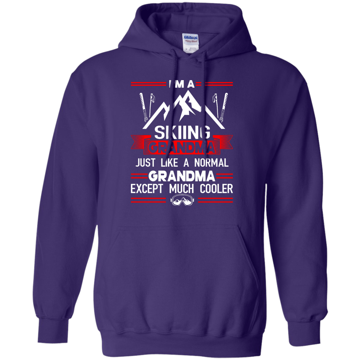 I'm A Skiing Grandma Except Much Cooler Hoodies - Powderaddicts