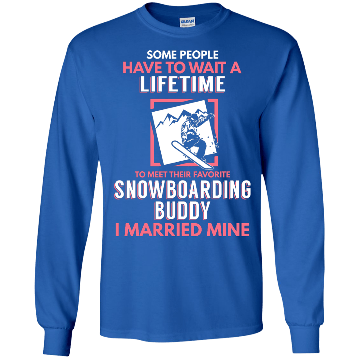 Snowboarding Mom Buddy - I Married Mine Long Sleeves - Powderaddicts