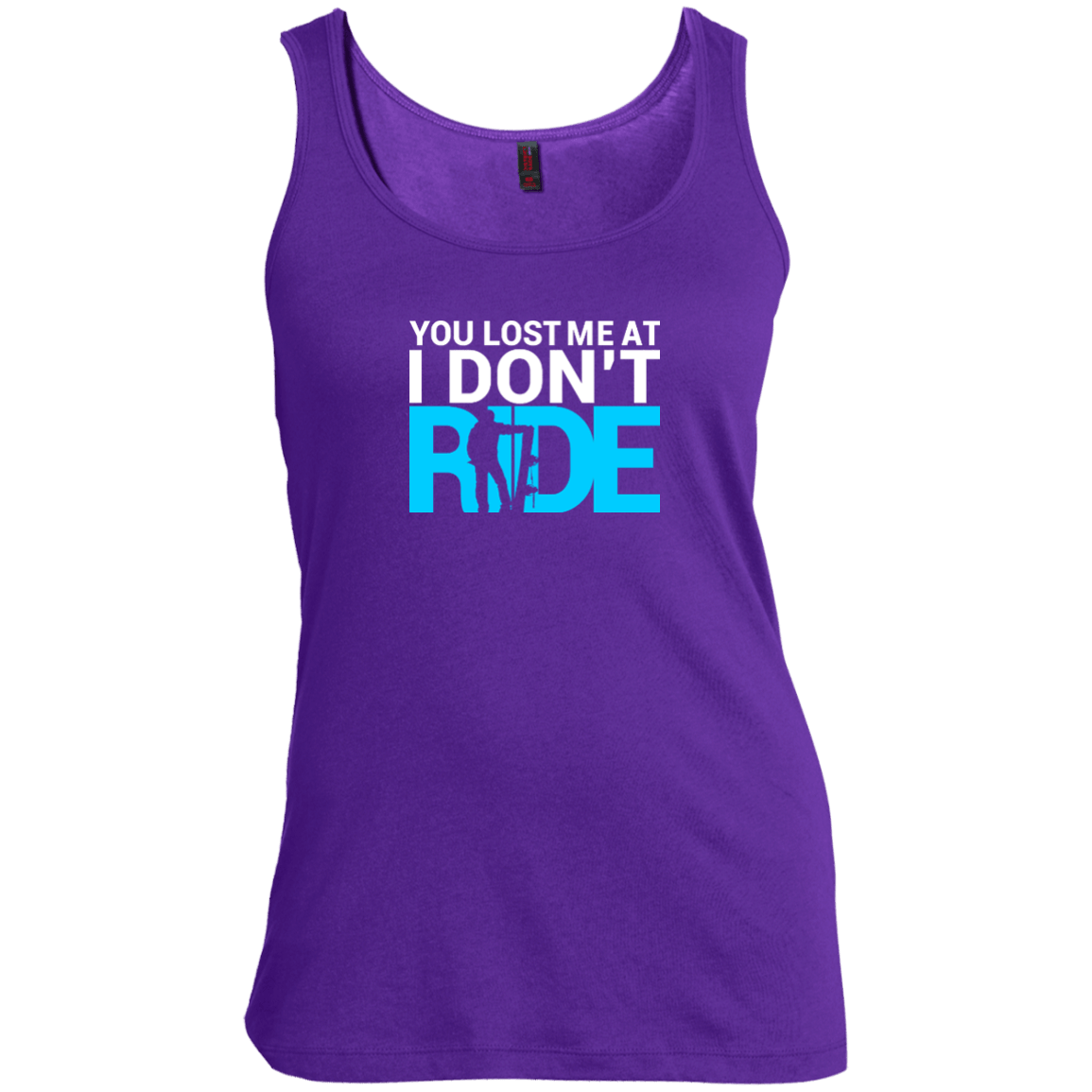 You Lost Me At I Don't Ride Tank Tops - Powderaddicts