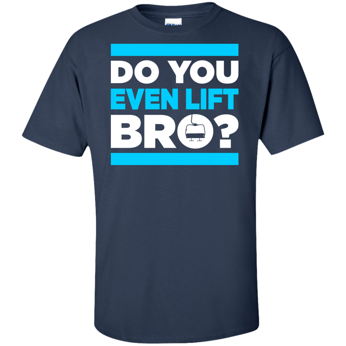 Do You Even Lift Bro? Tees - Powderaddicts