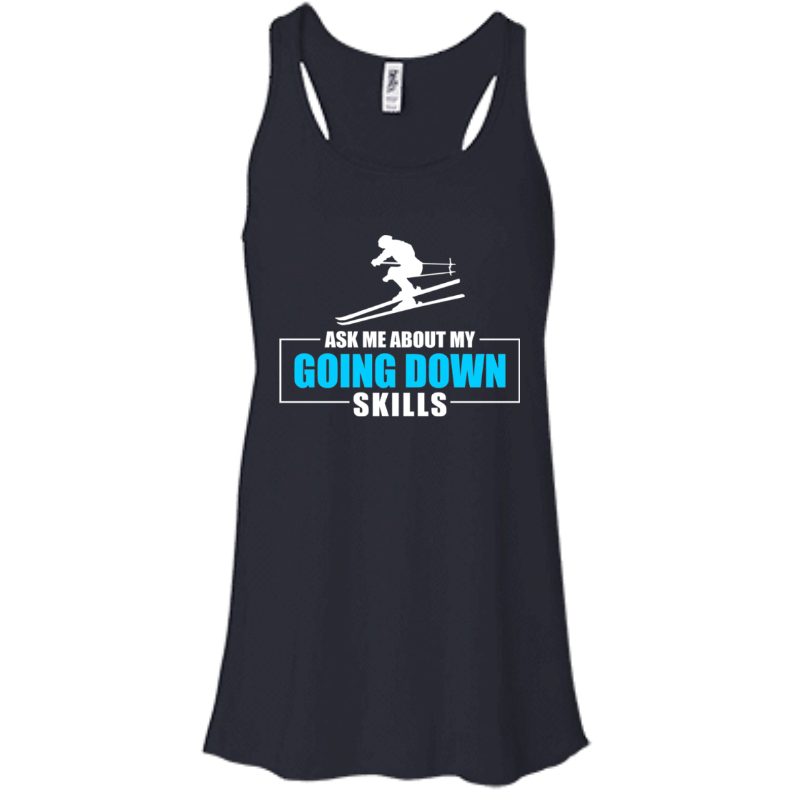 Ask Me About My Going Down Skills - Ski Tank Tops - Powderaddicts