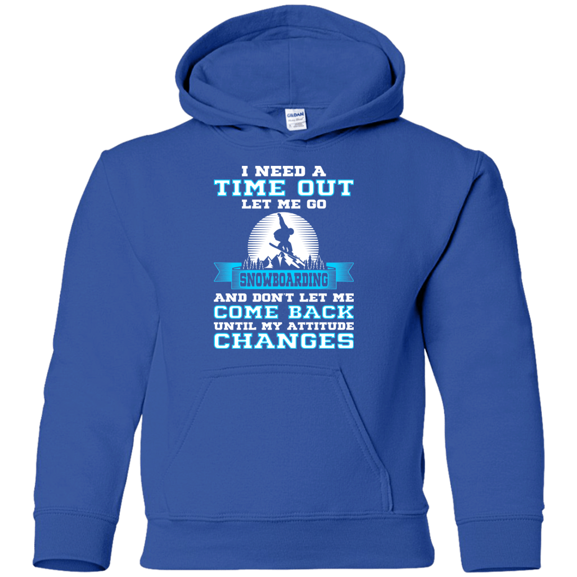 I Need A Time Out To Go Snowboarding Youth Shirt and Hoodies - Powderaddicts