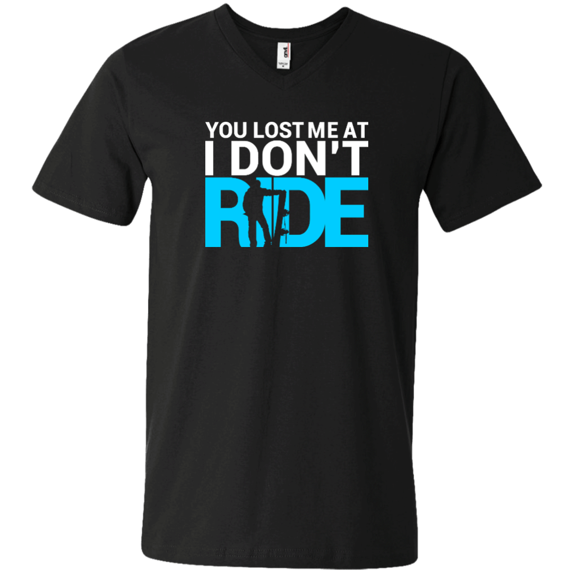 You Lost Me At I Don't Ride Tees - Powderaddicts