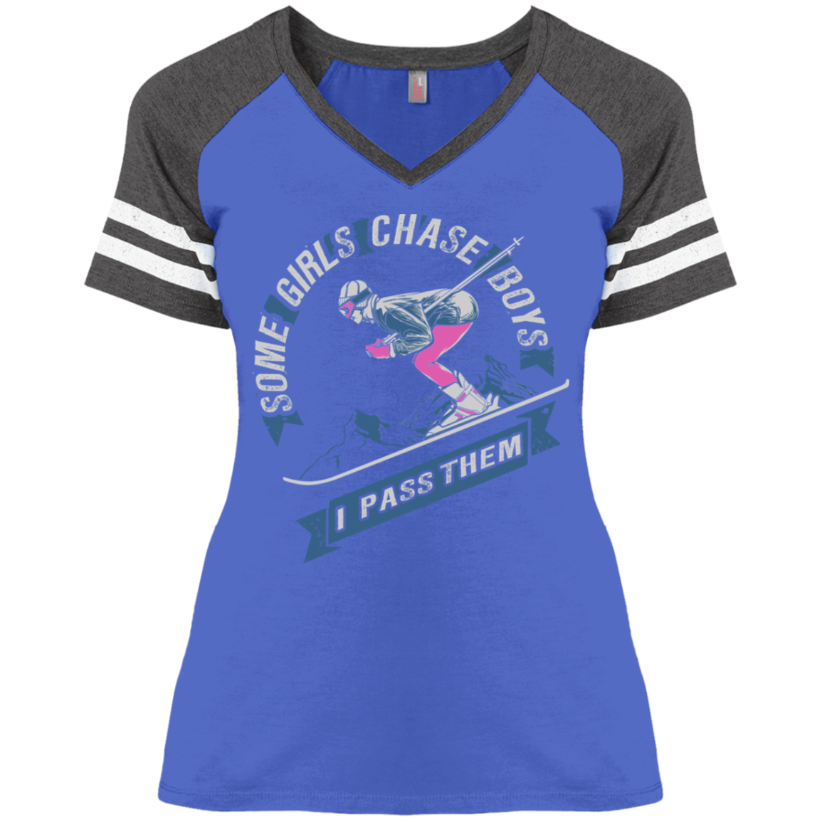 SOME GIRLS CHASE BOYS I PASS THEM (SKI) DM476 Ladies' Game V-Neck T-Shirt - Powderaddicts