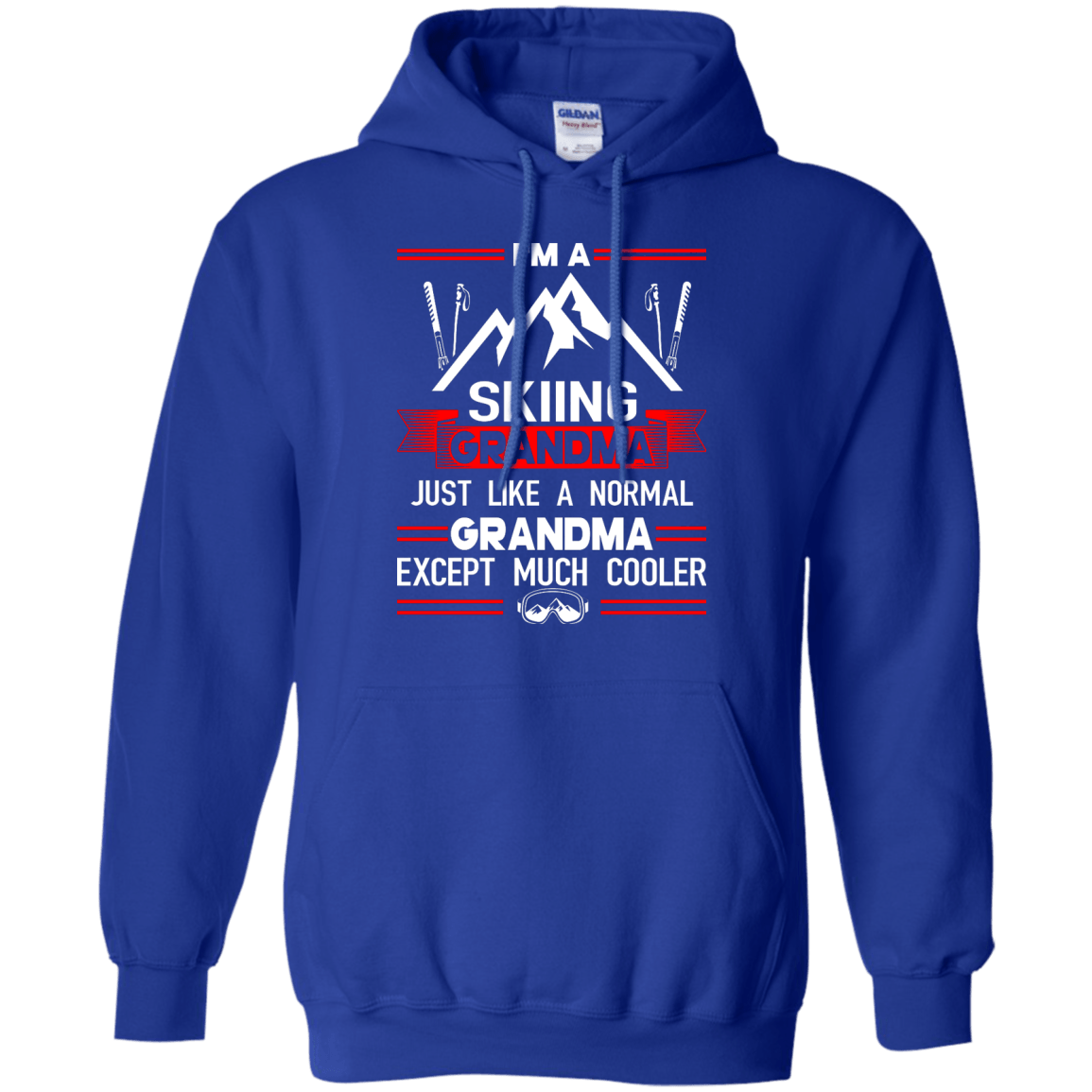 I'm A Skiing Grandma Except Much Cooler Hoodies - Powderaddicts