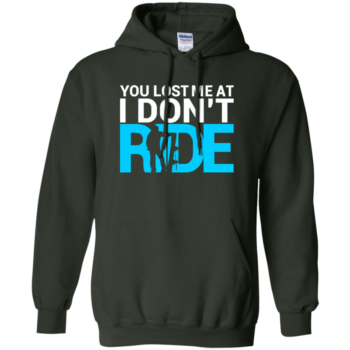 You Lost Me At I Don't Ride Hoodies - Powderaddicts