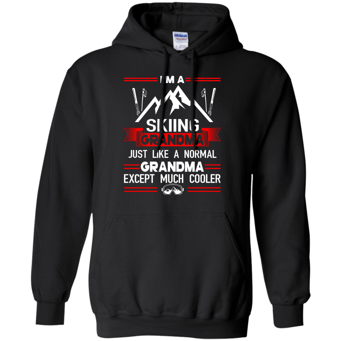 I&#39;m A Skiing Grandma Except Much Cooler Hoodies - Powderaddicts