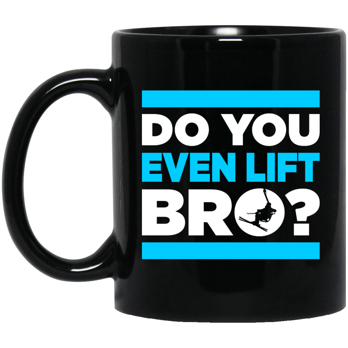 Do You  Even Lift Bro? Black Mug - Powderaddicts