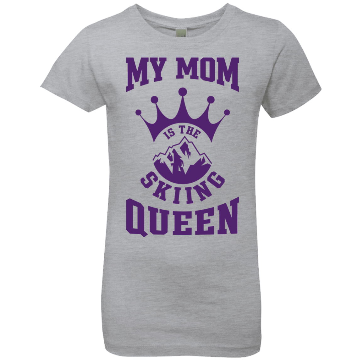 My Mom Is The Skiing Queen Purple Youth Next Level Girls&#39; Princess T-Shirt - Powderaddicts