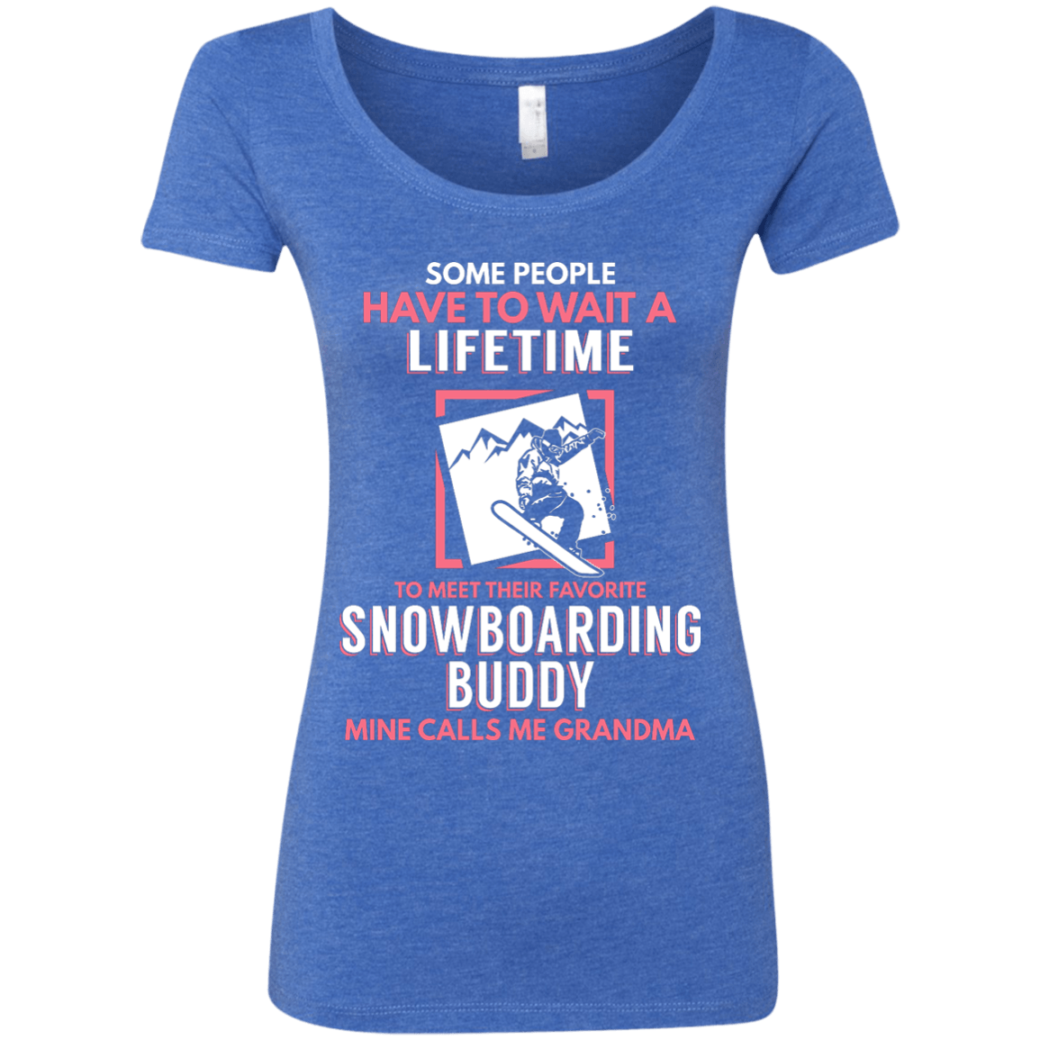 Snowboard Buddy - Calls Me Grandma Tees - Powderaddicts