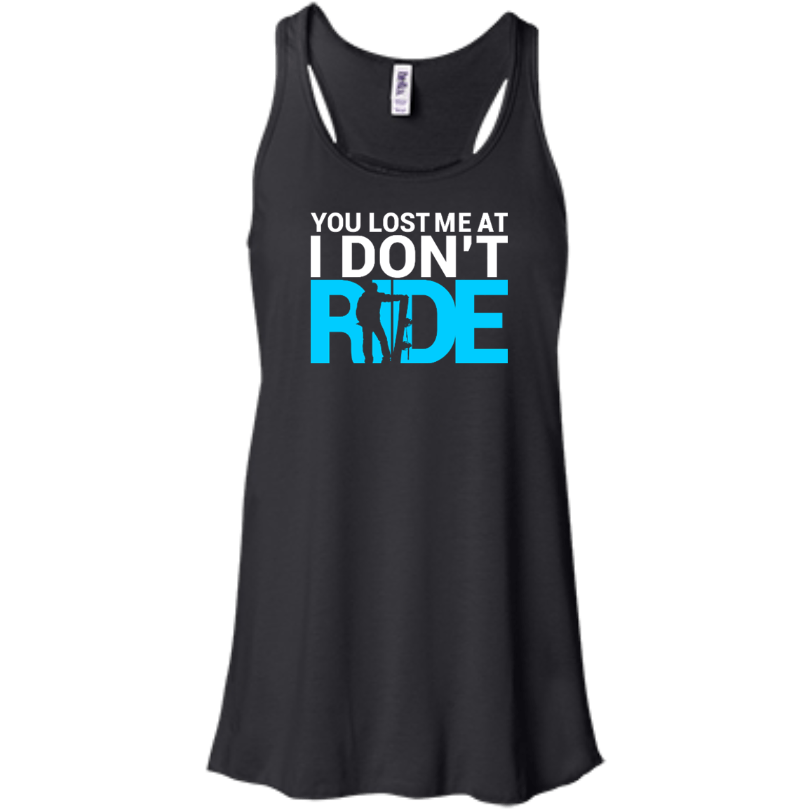 You Lost Me At I Don't Ride Tank Tops - Powderaddicts