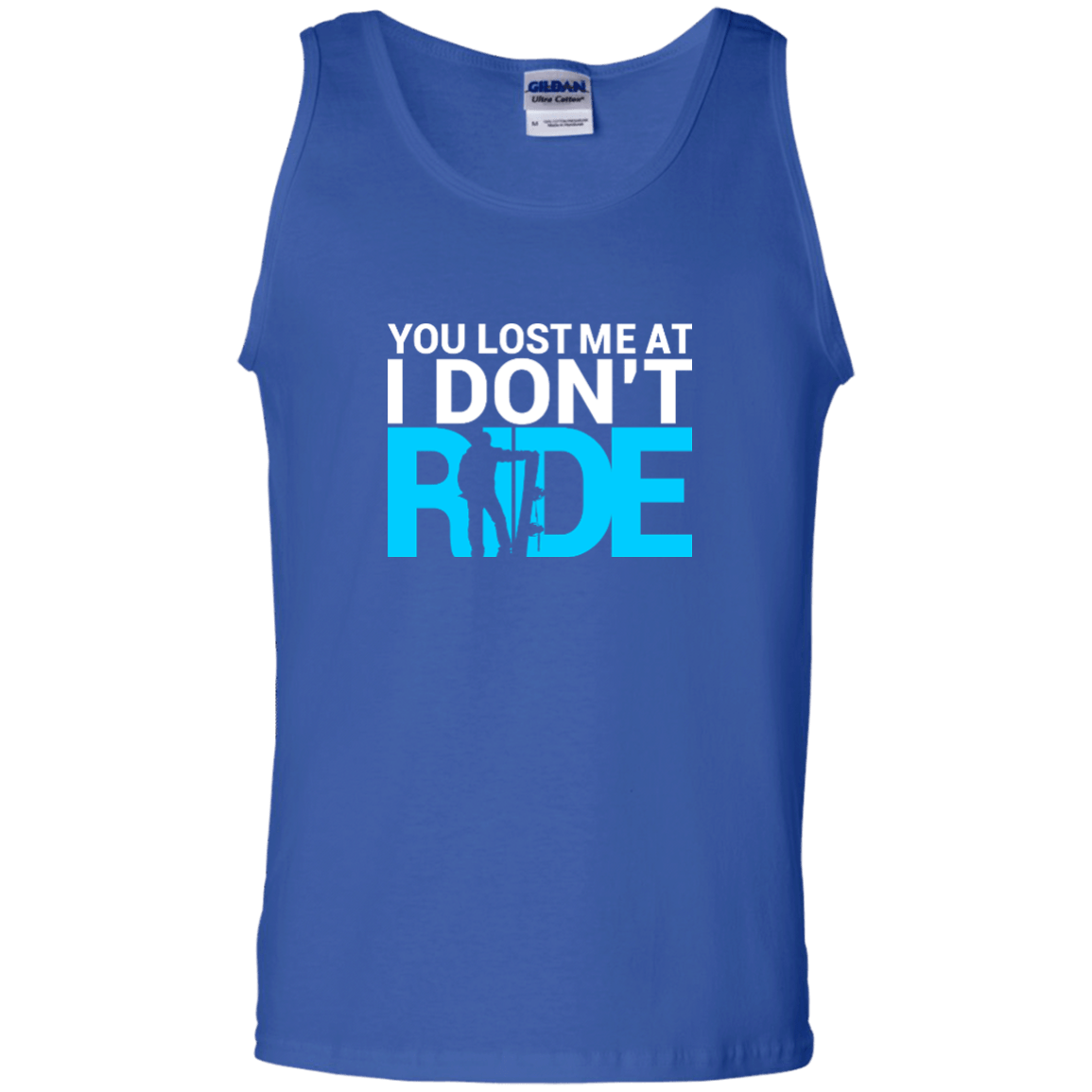 You Lost Me At I Don't Ride Tank Tops - Powderaddicts