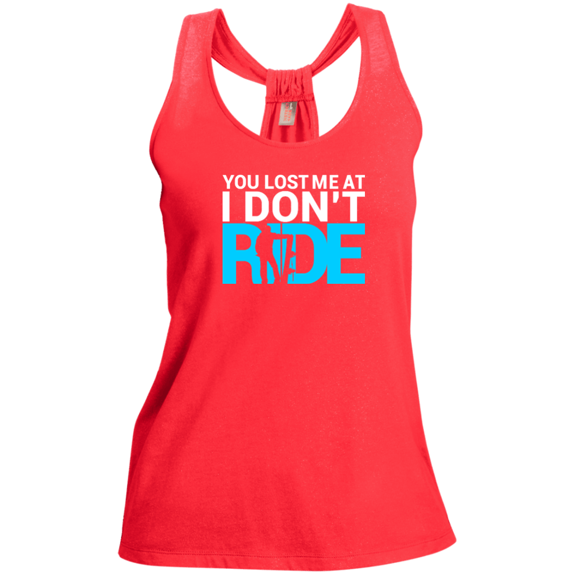 You Lost Me At I Don't Ride Tank Tops - Powderaddicts