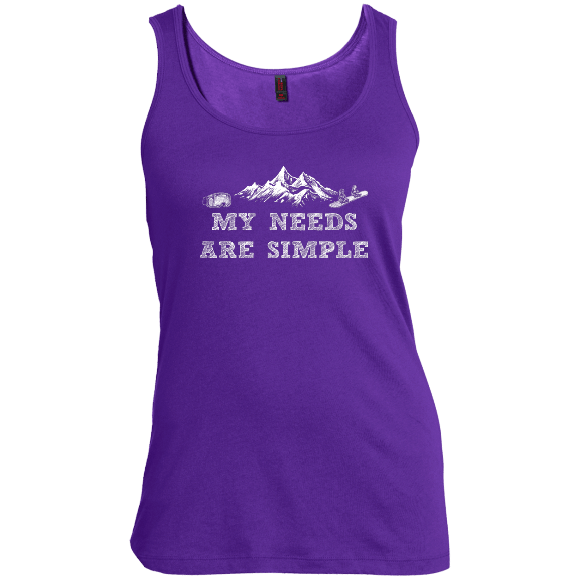 My Needs Are Simple - Snowboard Tank Tops - Powderaddicts