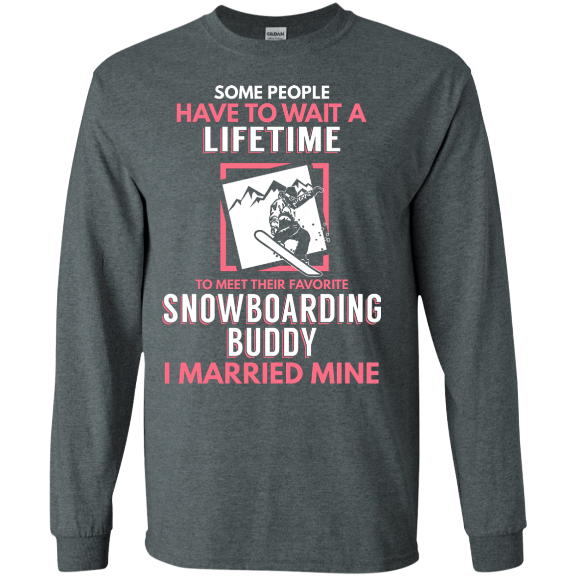 Snowboarding Mom Buddy - I Married Mine Long Sleeves - Powderaddicts