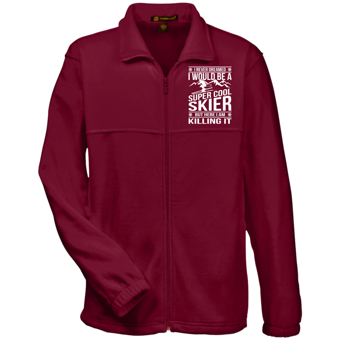 I Never Dreamed I Would Be A Super Cool Skier Men's Fleece Full-Zip - Powderaddicts