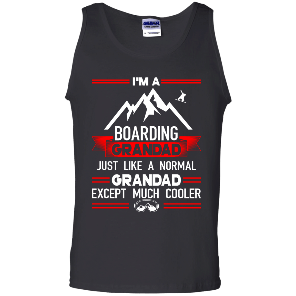 I&#39;m A Boarding Grandad Just Like A Normal Grandad Except Much Cooler Tank Tops - Powderaddicts