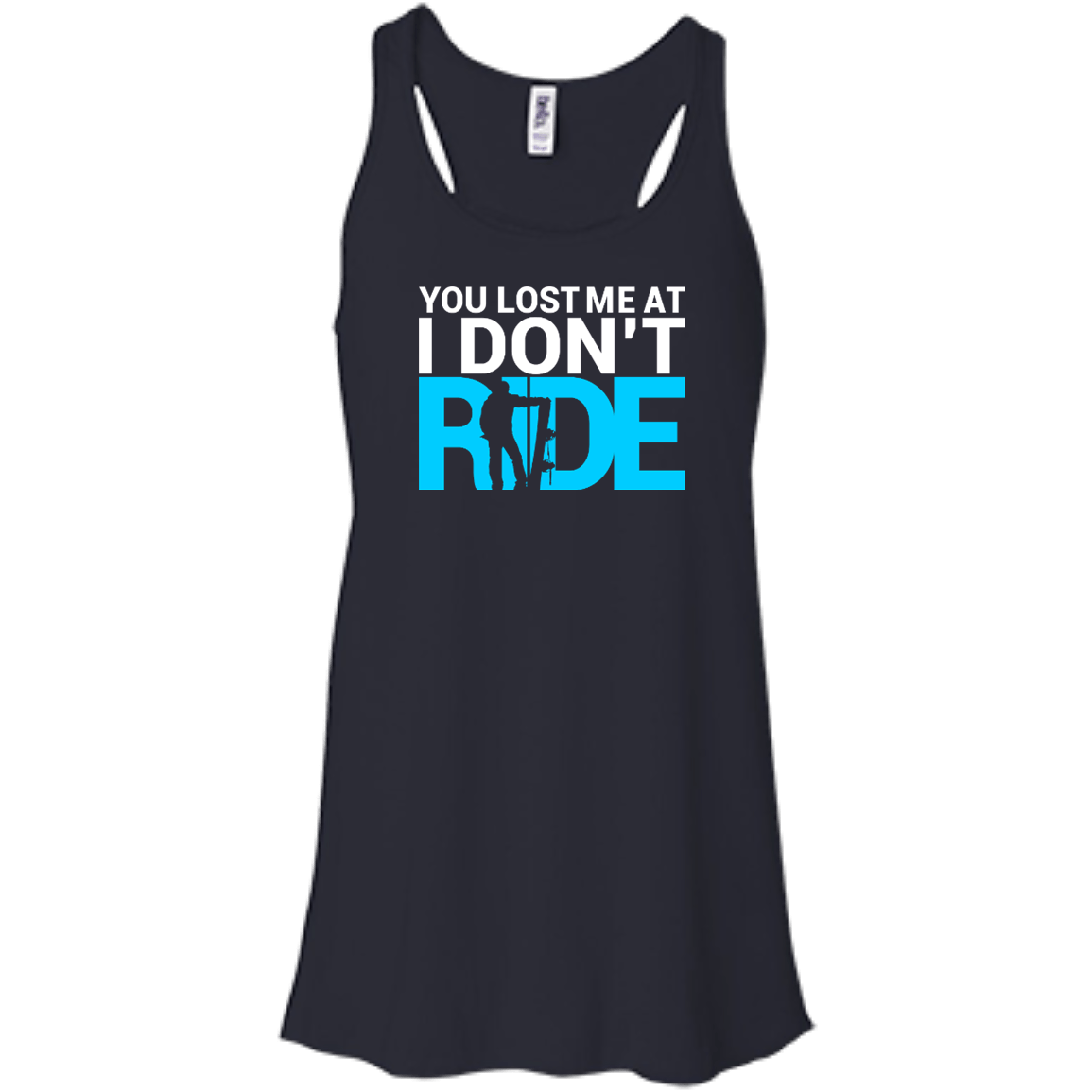 You Lost Me At I Don't Ride Tank Tops - Powderaddicts