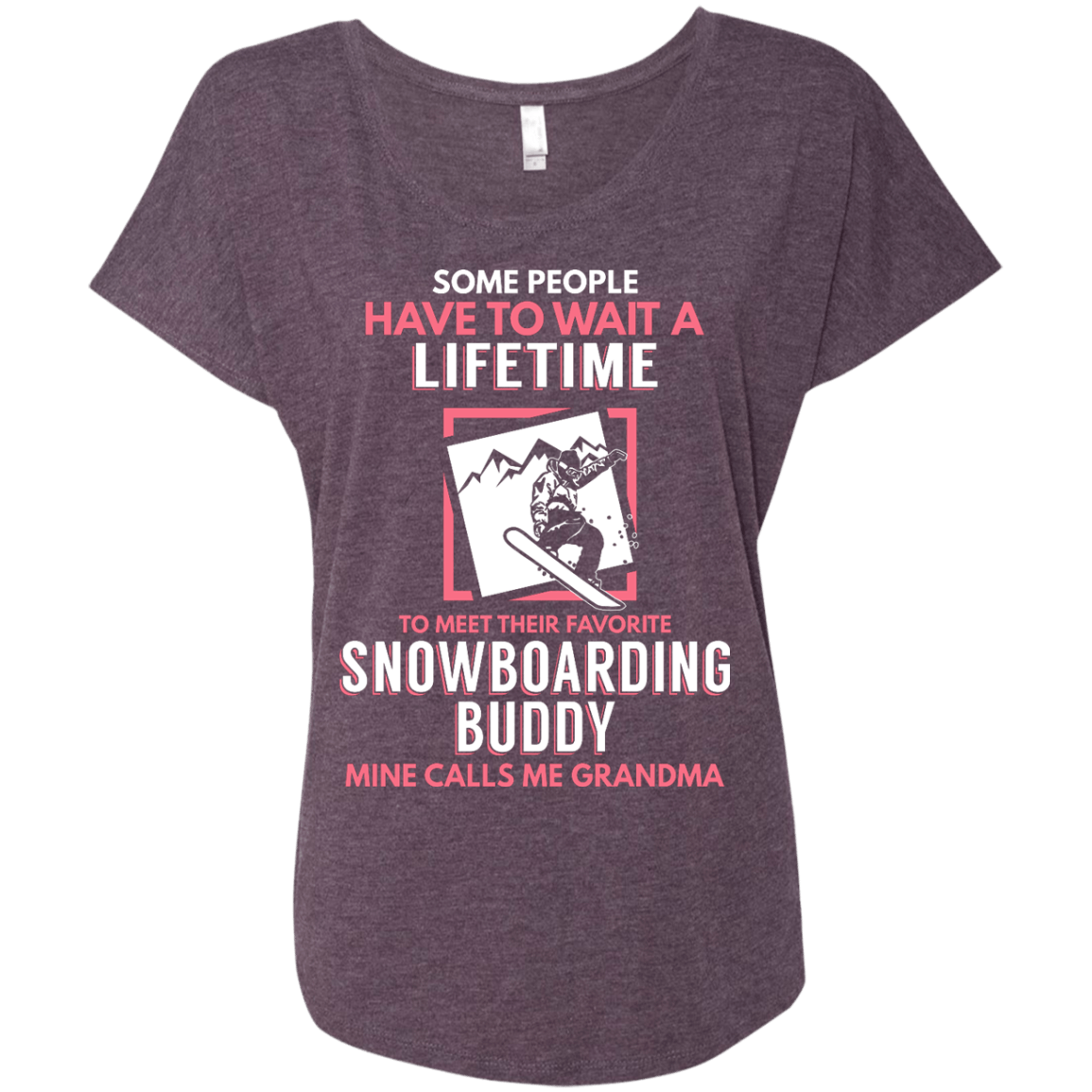 Snowboard Buddy - Calls Me Grandma Tees - Powderaddicts