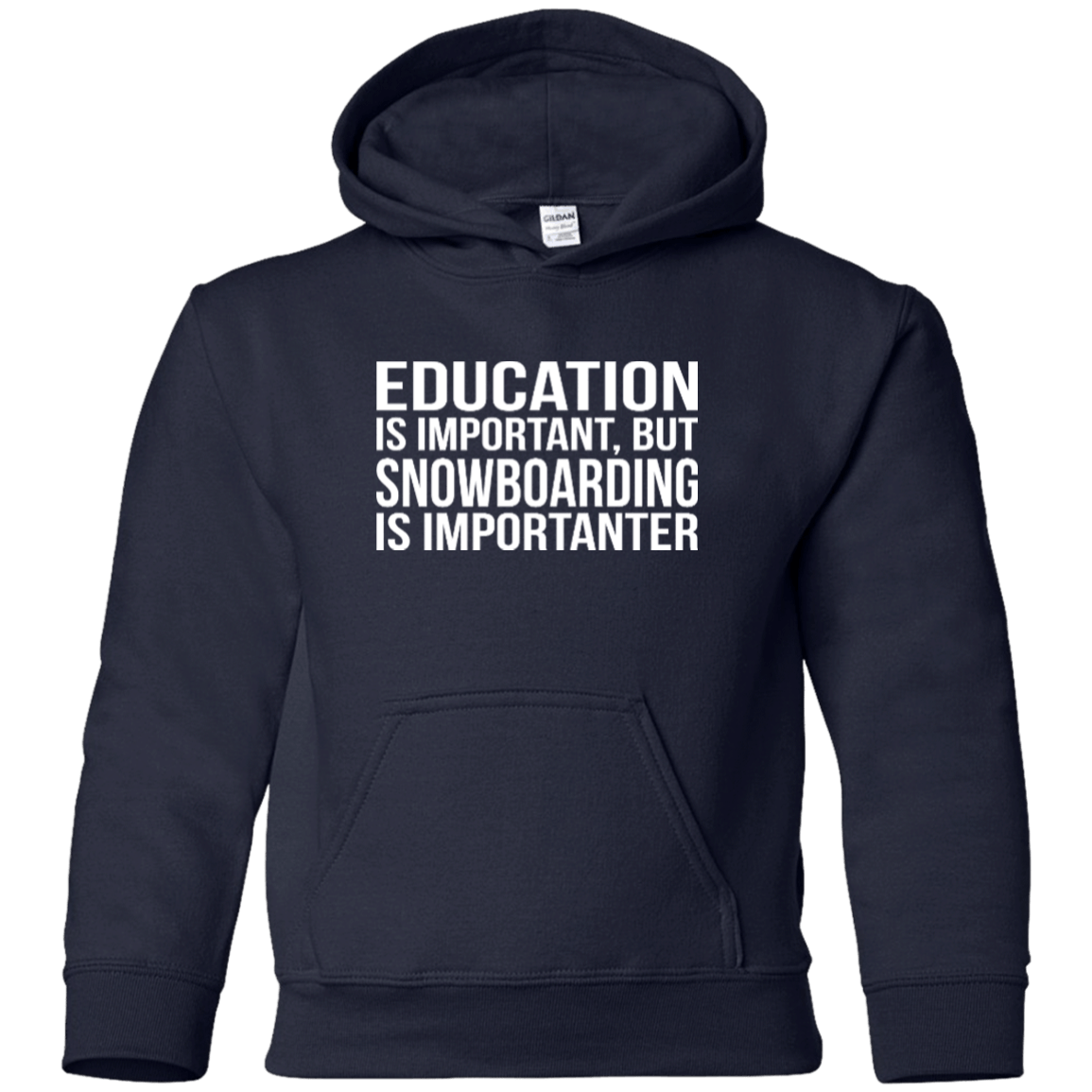 Education Is Important But Snowboarding Is Importanter Youth Hoodies - Powderaddicts