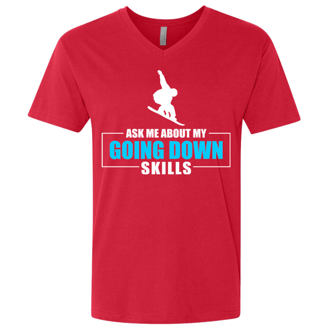 Ask Me About My Going Down Skills - Snowboard Men's Tees and V-Neck - Powderaddicts