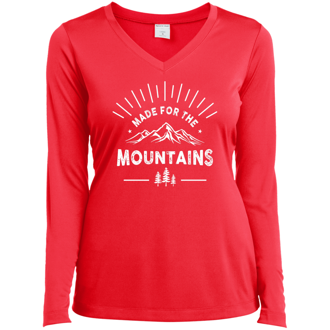 Made For The Mountains  Long Sleeves - Powderaddicts