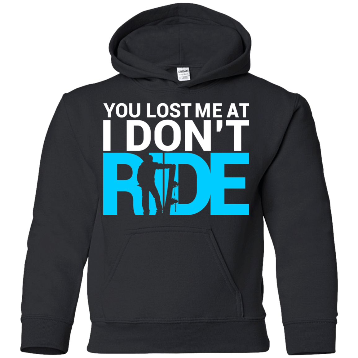 You Lost Me At I Don't Ride Youth Shirt and Hoodies - Powderaddicts