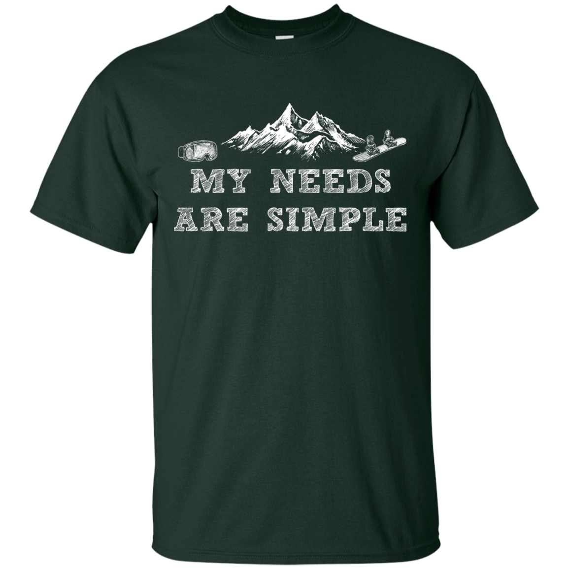 My Needs Are Simple - Snowboard Men's Tees and V-Neck - Powderaddicts