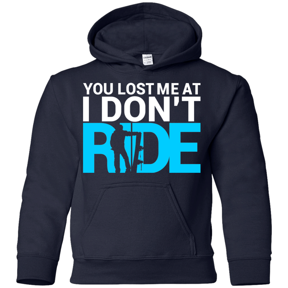 You Lost Me At I Don't Ride Youth Shirt and Hoodies - Powderaddicts