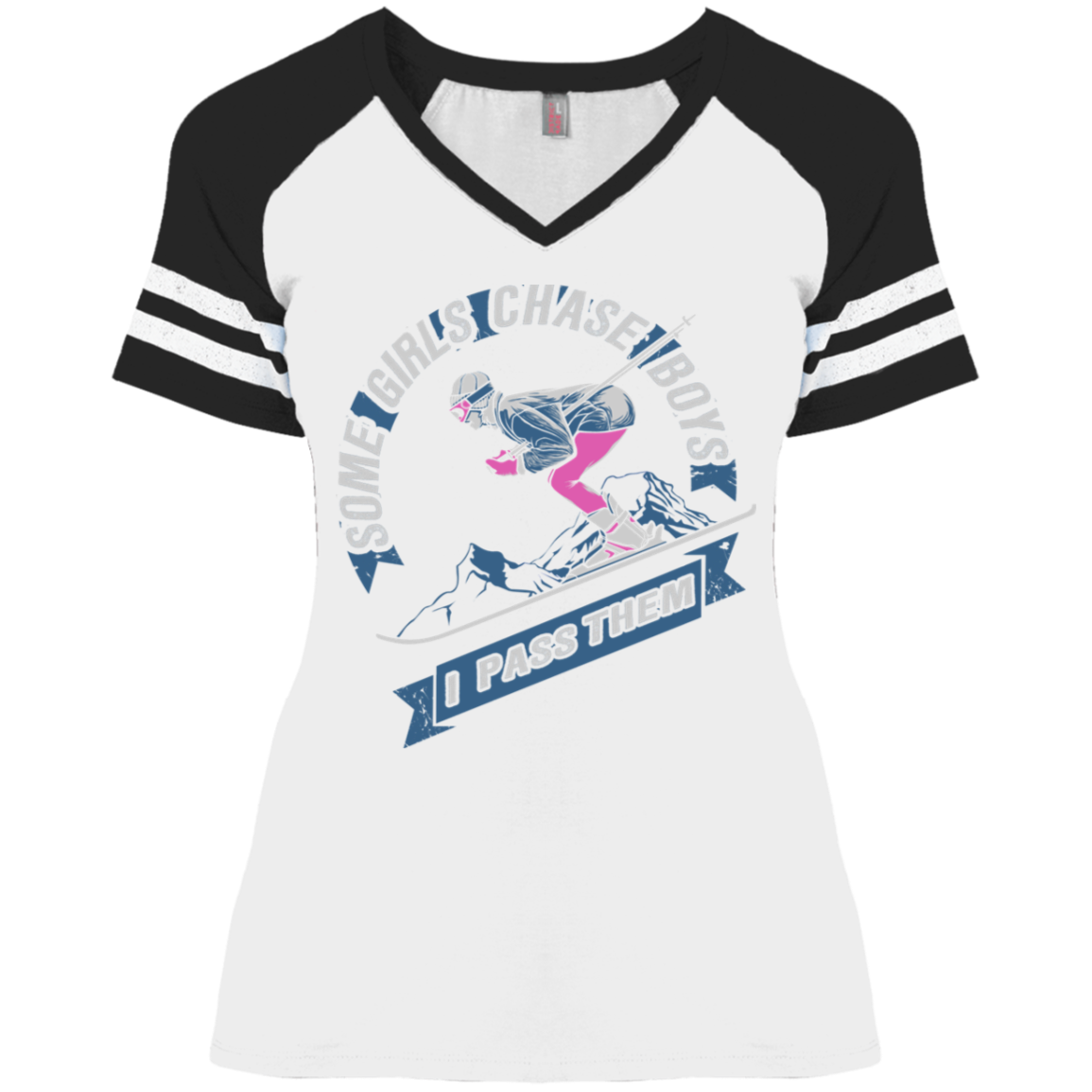 SOME GIRLS CHASE BOYS I PASS THEM (SKI) DM476 Ladies' Game V-Neck T-Shirt - Powderaddicts