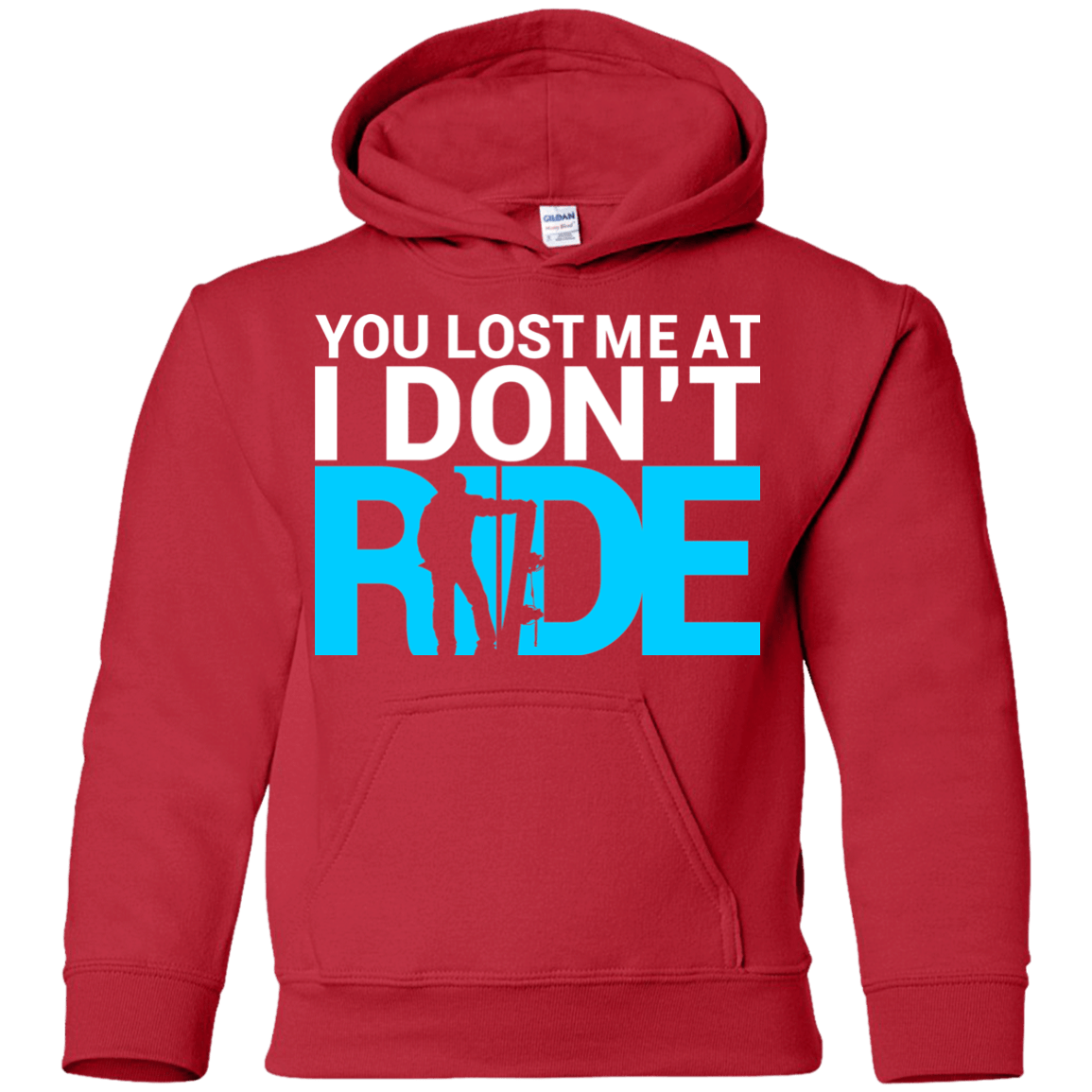 You Lost Me At I Don't Ride Youth Shirt and Hoodies - Powderaddicts