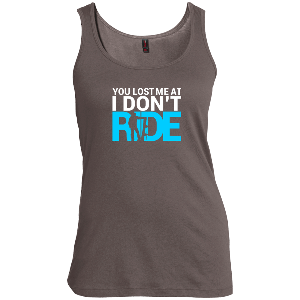 You Lost Me At I Don't Ride Tank Tops - Powderaddicts