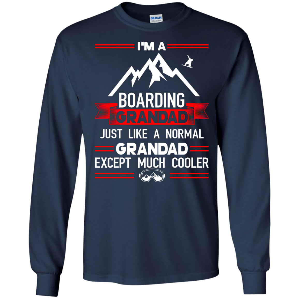 I'm A Boarding Grandad Just Like A Normal Grandad Except Much Cooler Long Sleeves - Powderaddicts