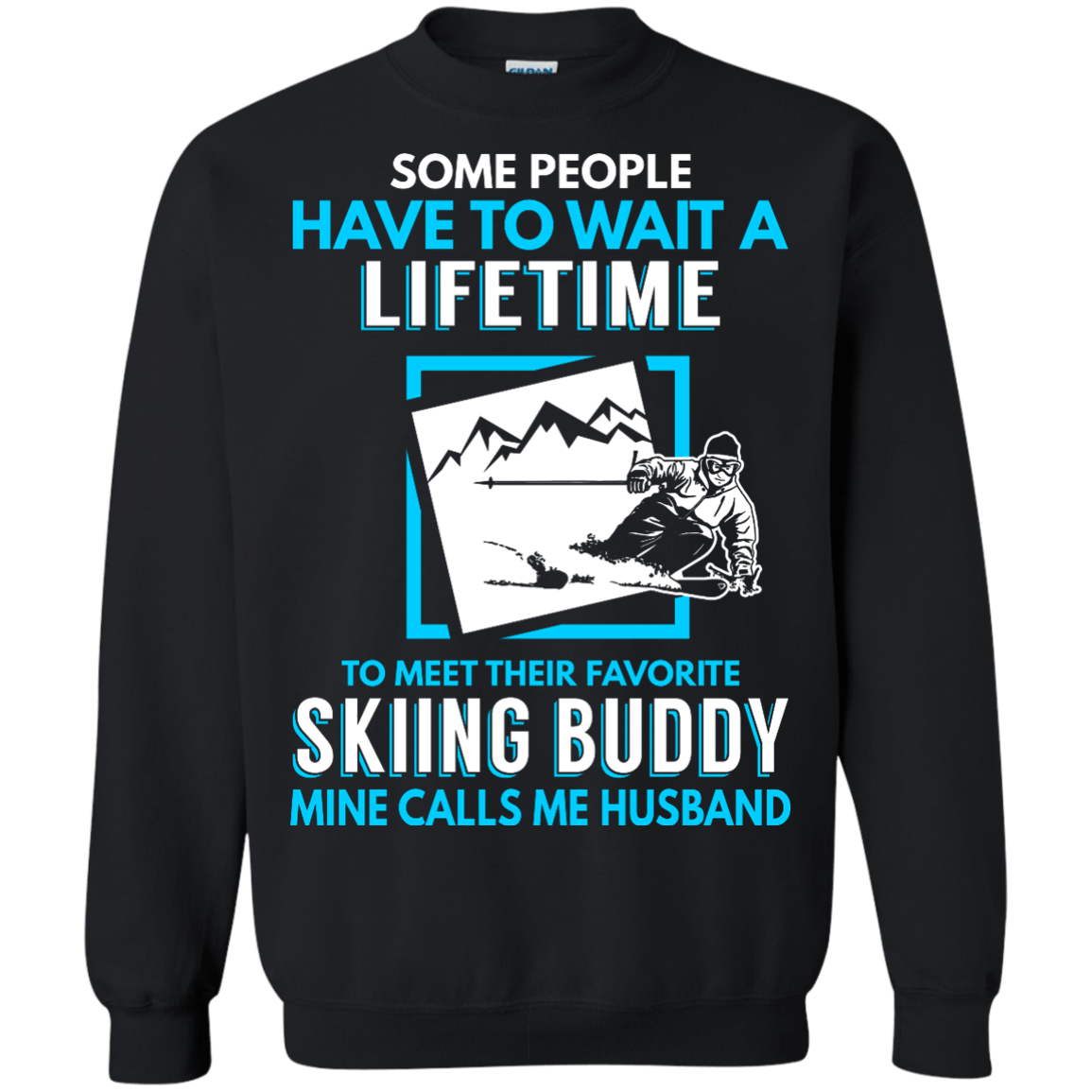 Skiing Buddy Mine Calls Me Husband Long Sleeves - Powderaddicts