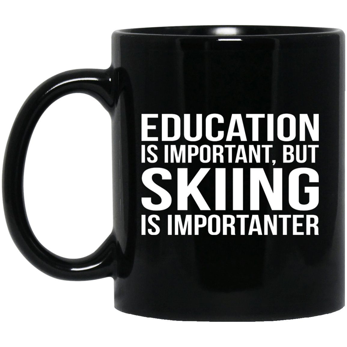 Education Is Important But Skiing Is Importanter Mug - Powderaddicts