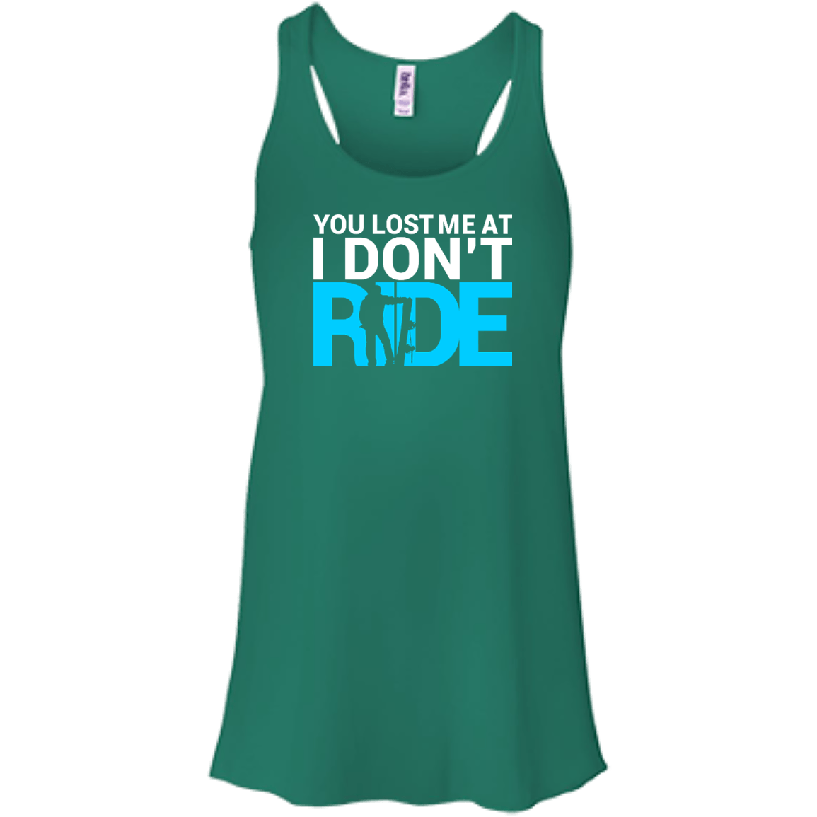 You Lost Me At I Don't Ride Tank Tops - Powderaddicts