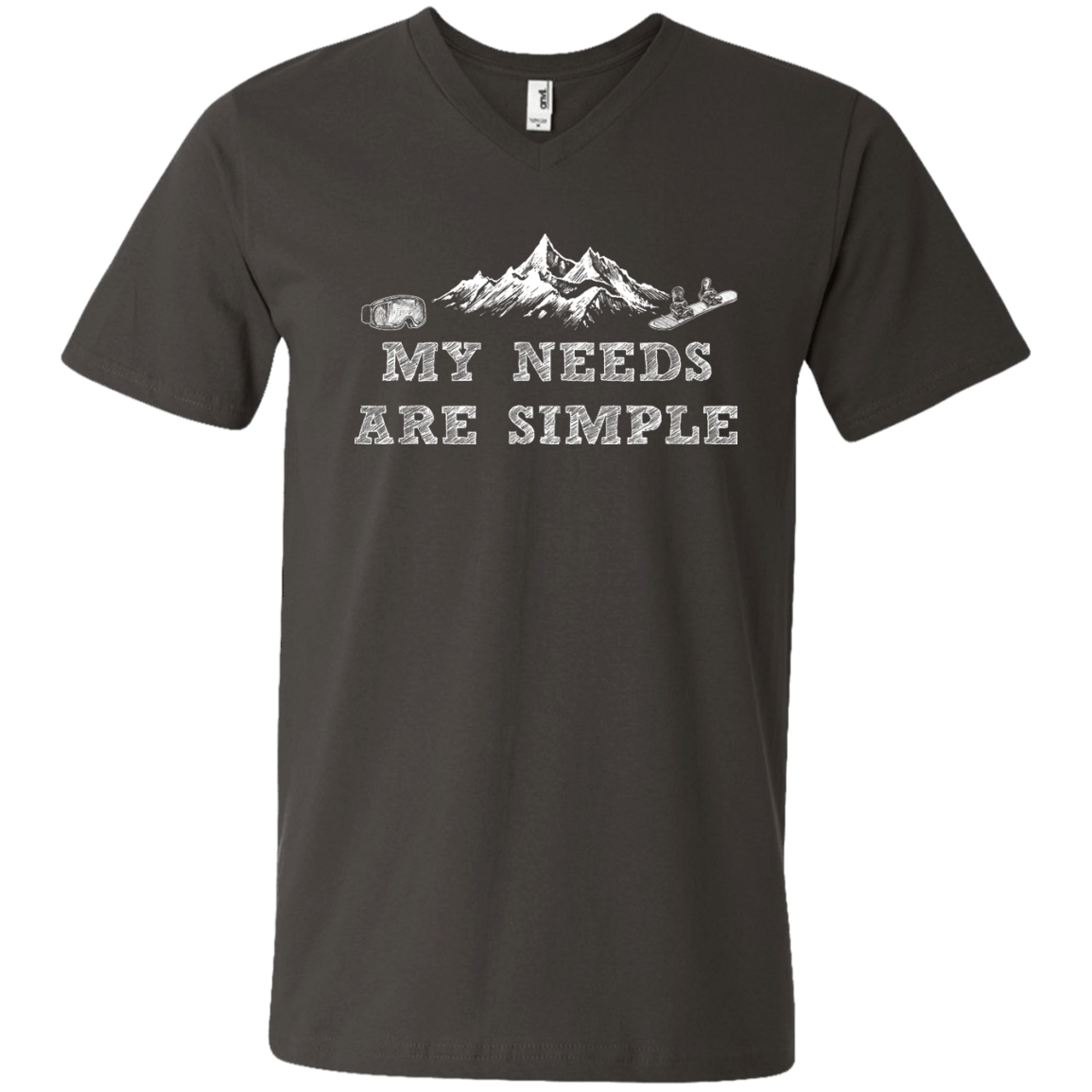 My Needs Are Simple - Snowboard Men's Tees and V-Neck - Powderaddicts