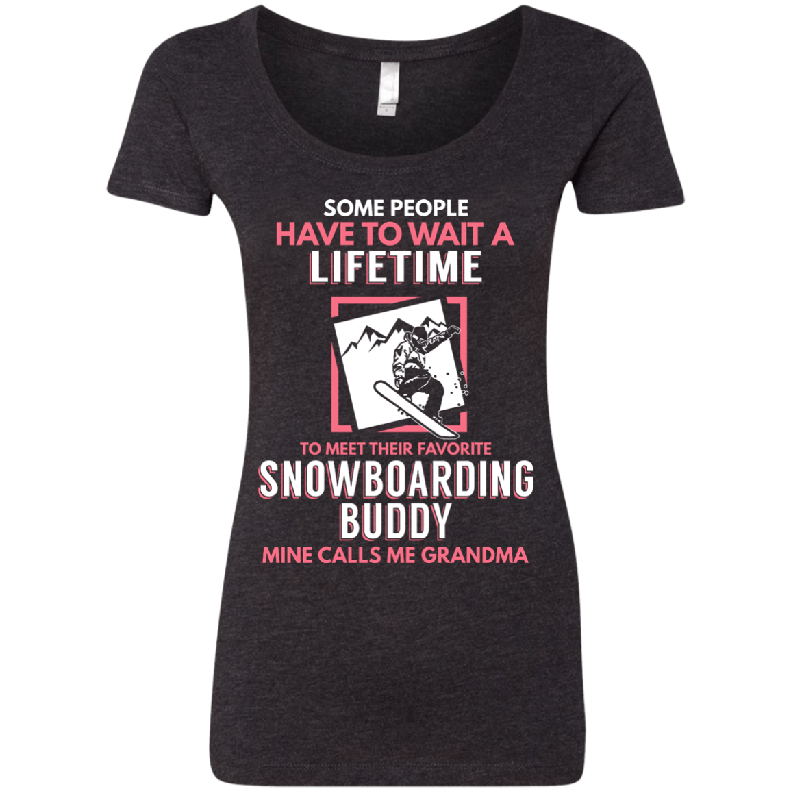 Snowboard Buddy - Calls Me Grandma Tees - Powderaddicts